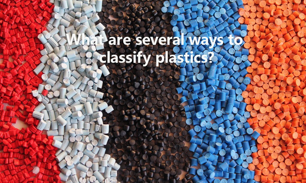 Quais são as várias maneiras de classificar os plásticos?